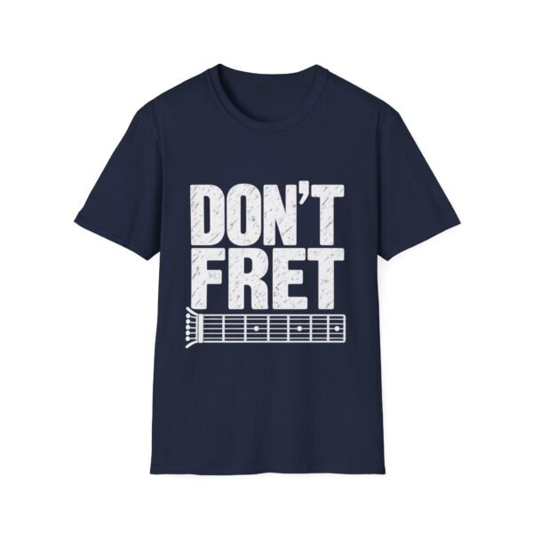 1033808527624013599_2048.jpeg Don't Fret Guitar T-Shirt