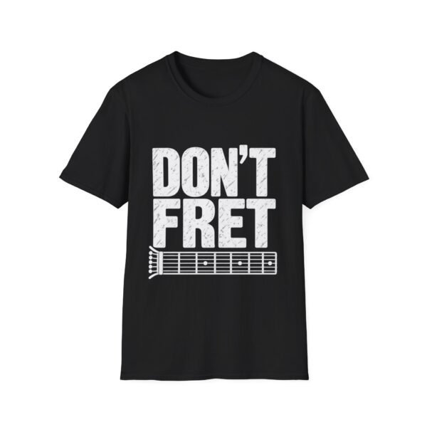 15301672217209647999_2048.jpeg Don't Fret Guitar T-Shirt