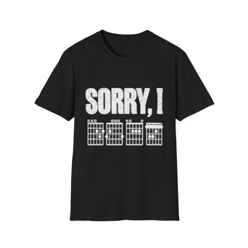 Guitar Chords 'Sorry, I' T‑Shirt — Funny Musician Tee
