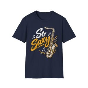 4121632189470908338_2048-2.jpeg So Saxy Saxophone T-Shirt — Funny Musical Gift for Sax Players & Jazz Lovers