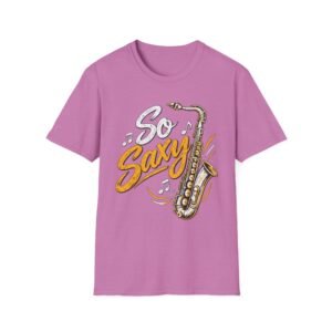 9949611398327614286_2048-3.jpeg So Saxy Saxophone T-Shirt — Funny Musical Gift for Sax Players & Jazz Lovers