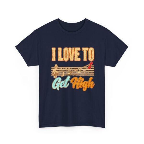 709107675046042342_2048.jpeg I Love to Get High Music Notes Vocalist T-Shirt