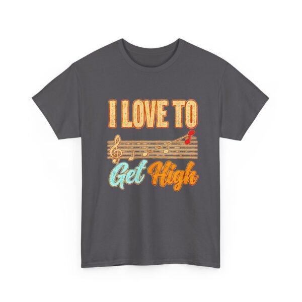 8593705376965549568_2048.jpeg I Love to Get High Music Notes Vocalist T-Shirt